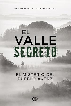 El valle secreto | 9788417813321 | Barceló Osuna, Fernando | Librería Castillón - Comprar libros online Aragón, Barbastro