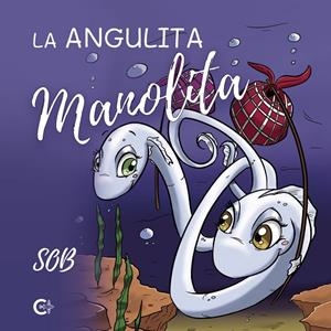 La angulita Manolita | 9788418104503 | SOB, | Librería Castillón - Comprar libros online Aragón, Barbastro