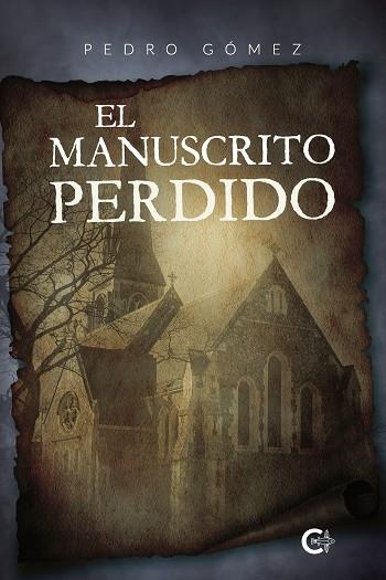 El manuscrito perdido | 9788418018190 | Gómez, Pedro | Librería Castillón - Comprar libros online Aragón, Barbastro