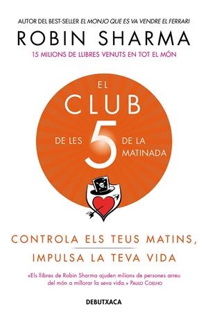 El Club de les 5 de la matinada | 9788418132308 | Sharma, Robin | Librería Castillón - Comprar libros online Aragón, Barbastro
