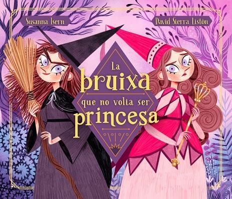 La bruixa que no volia ser princesa | 9788448855048 | Isern, Susanna/Sierra, David | Librería Castillón - Comprar libros online Aragón, Barbastro