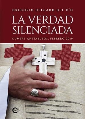 La verdad silenciada | 9788418152450 | Delgado del Río, Gregorio | Librería Castillón - Comprar libros online Aragón, Barbastro
