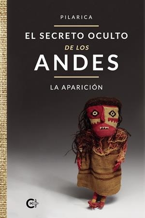 El secreto oculto de los Andes - La aparición | 9788418104138 | Pilarica, | Librería Castillón - Comprar libros online Aragón, Barbastro