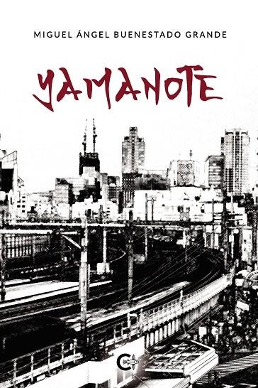 Yamanote | 9788417856335 | Buenestado Grande, Miguel Ángel | Librería Castillón - Comprar libros online Aragón, Barbastro