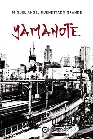 Yamanote | 9788417856335 | Buenestado Grande, Miguel Ángel | Librería Castillón - Comprar libros online Aragón, Barbastro