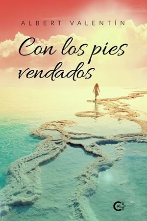 Con los pies vendados | 9788418310300 | Valentín, Albert | Librería Castillón - Comprar libros online Aragón, Barbastro
