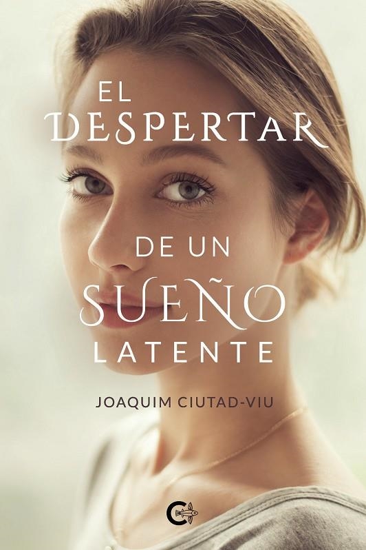 El despertar de un sueño latente | 9788418104190 | Ciutad-Viu, Joaquim | Librería Castillón - Comprar libros online Aragón, Barbastro