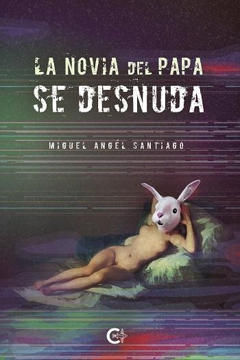 La novia del papa se desnuda | 9788417717476 | Santiago, Miguel Ángel | Librería Castillón - Comprar libros online Aragón, Barbastro