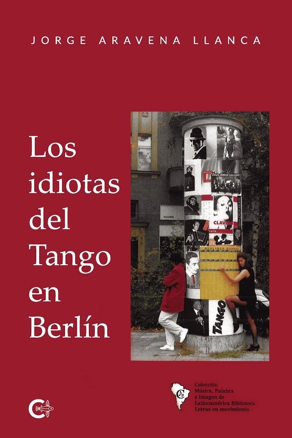 Los idiotas del Tango en Berlín | 9788418018176 | Aravena Llanca, Jorge | Librería Castillón - Comprar libros online Aragón, Barbastro