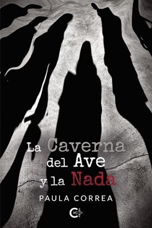 La Caverna del Ave y la Nada | 9788418310492 | Correa, Paula | Librería Castillón - Comprar libros online Aragón, Barbastro