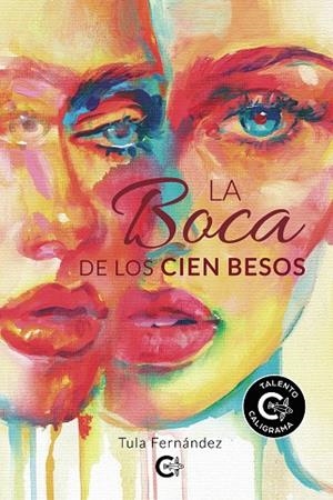 La boca de los cien besos | 9788418238338 | Fernández, Tula | Librería Castillón - Comprar libros online Aragón, Barbastro