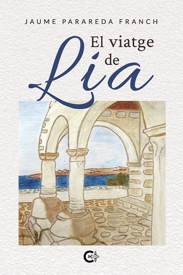 El viatge de Lia | 9788418310041 | Parareda Franch, Jaume | Librería Castillón - Comprar libros online Aragón, Barbastro