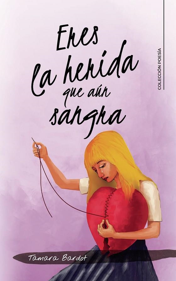 Eres la herida que aún sangra | 9788418435669 | Bardot, Tamara | Librería Castillón - Comprar libros online Aragón, Barbastro