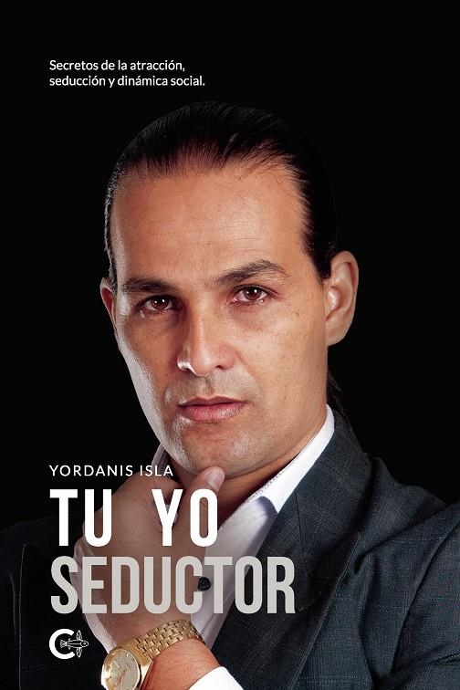 Tu yo seductor | 9788418310058 | Isla, Yordanis | Librería Castillón - Comprar libros online Aragón, Barbastro