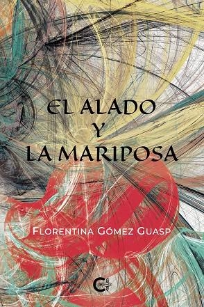 El alado y la mariposa | 9788418310089 | Gómez Guasp, Florentina | Librería Castillón - Comprar libros online Aragón, Barbastro