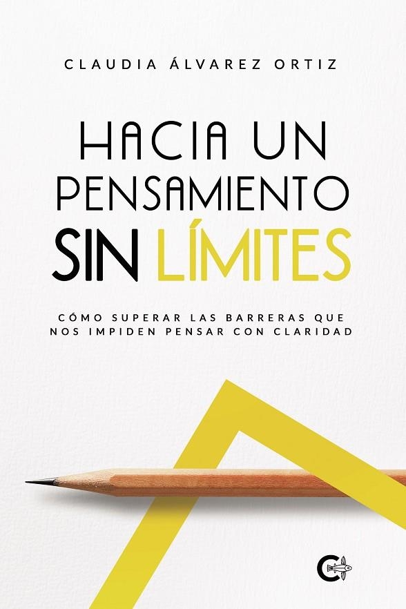 Hacia un Pensamiento sin Límites | 9788418369544 | Álvarez Ortiz, Claudia | Librería Castillón - Comprar libros online Aragón, Barbastro