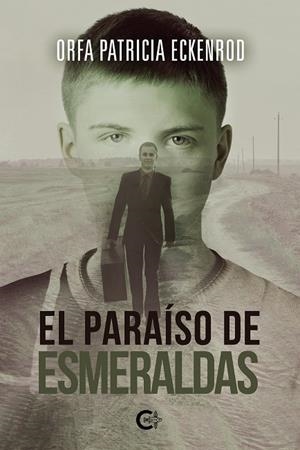 El paraíso de esmeraldas | 9788418369575 | Patricia Eckenrod, Orfa | Librería Castillón - Comprar libros online Aragón, Barbastro