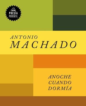 Anoche cuando dormía | 9788439737742 | Antonio Machado | Librería Castillón - Comprar libros online Aragón, Barbastro
