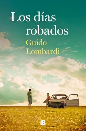 Los días robados | 9788466668422 | Guido Lombardi | Librería Castillón - Comprar libros online Aragón, Barbastro
