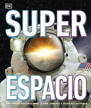 Superespacio | 9780241479117 | DK | Librería Castillón - Comprar libros online Aragón, Barbastro