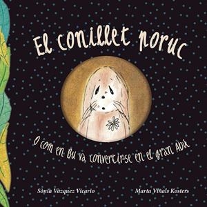 El conillet poruc | 9788417120108 | Sánchez Vicario, Sonia/Viñals Kosters, Marta | Librería Castillón - Comprar libros online Aragón, Barbastro