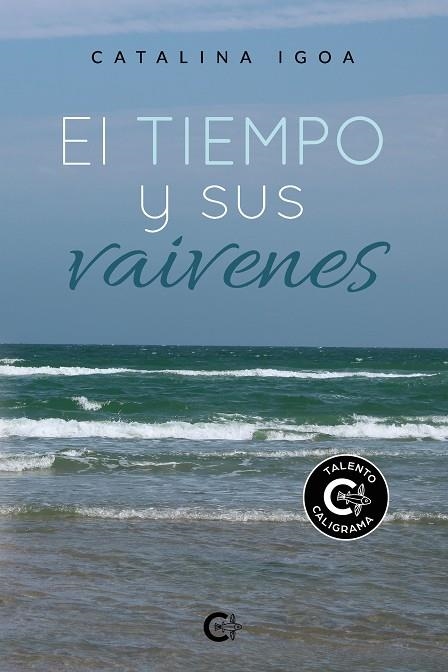 El tiempo y sus vaivenes | 9788418310232 | Igoa, Catalina | Librería Castillón - Comprar libros online Aragón, Barbastro