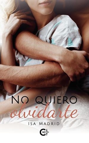 No quiero olvidarte | 9788418369988 | Madrid, Isa | Librería Castillón - Comprar libros online Aragón, Barbastro