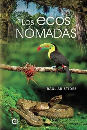 Los ecos nómadas | 9788418369766 | Arístides, Raúl | Librería Castillón - Comprar libros online Aragón, Barbastro