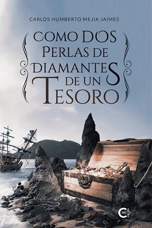 Como dos perlas de diamantes de un tesoro | 9788418203381 | Mejía Jaimes, Carlos Humberto | Librería Castillón - Comprar libros online Aragón, Barbastro