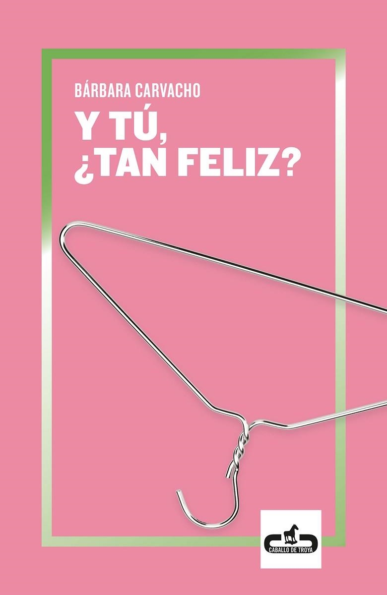 Y tú, ¿tan feliz? | 9788417417239 | Bárbara Carvacho | Librería Castillón - Comprar libros online Aragón, Barbastro