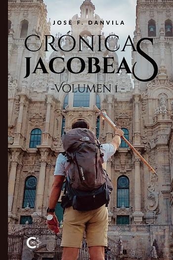 Crónicas jacobeas - Volumen I | 9788418310102 | Danvila, Jose F. | Librería Castillón - Comprar libros online Aragón, Barbastro