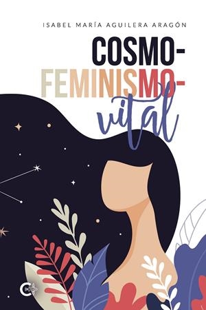 Cosmofeminismovital | 9788418435706 | Aguilera Aragón, Isabel María | Librería Castillón - Comprar libros online Aragón, Barbastro