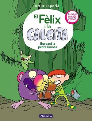 Buscant la pedra llimosa (El Fèlix i la Calcita 3) | 9788448856816 | Laperla, Artur | Librería Castillón - Comprar libros online Aragón, Barbastro