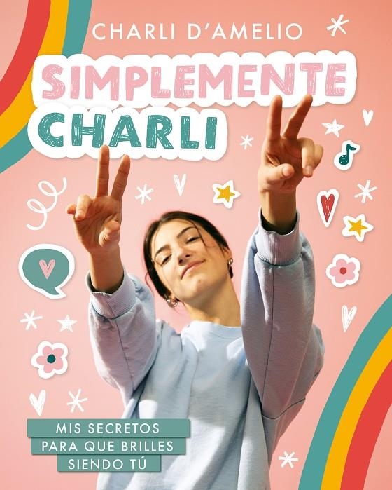 Simplemente Charli | 9788418318597 | Charli d'Amelio | Librería Castillón - Comprar libros online Aragón, Barbastro