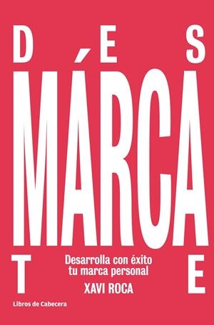 Desmárcate | 9788494374241 | Roca Torruella, Xavi | Librería Castillón - Comprar libros online Aragón, Barbastro