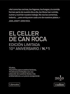 El Celler de Can Roca. Edición limitada 10º aniversario n.° 1 | 9788412256505 | Roca Fontané, Joan;Roca Fontané, Josep ; Roca Fontané, Jordi | Librería Castillón - Comprar libros online Aragón, Barbastro