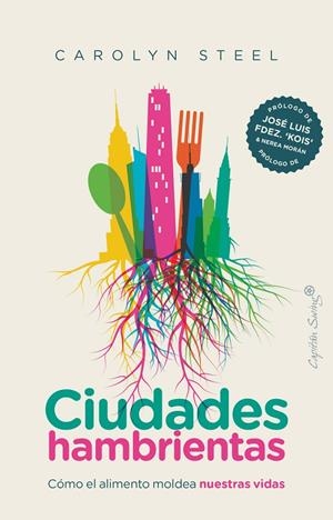 Ciudades hambrientas | 9788412135442 | Steel Carolyn | Librería Castillón - Comprar libros online Aragón, Barbastro