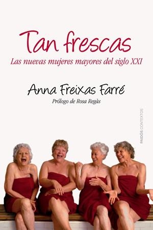 Tan frescas | 9788449328664 | Freixas, Anna | Librería Castillón - Comprar libros online Aragón, Barbastro