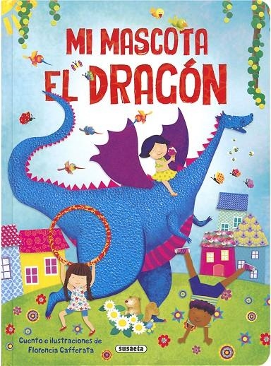 Mi mascota el dragón | 9788467775563 | Cafferata, Florencia | Librería Castillón - Comprar libros online Aragón, Barbastro