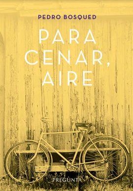 Para cenar, aire | 9788417532543 | Bosqued, Pedro | Librería Castillón - Comprar libros online Aragón, Barbastro