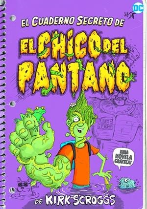 El cuaderno secreto del chico del pantano | 9788418359408 | Scroggs, Kirk | Librería Castillón - Comprar libros online Aragón, Barbastro
