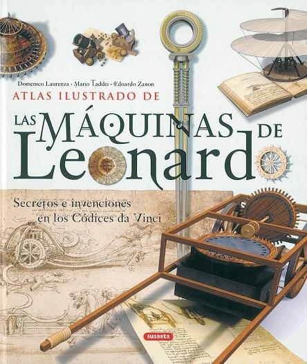 Las máquinas de Leonardo | 9788430556694 | Laurenza, Domenico/Taddei, Mario/Zanon, Edoardo | Librería Castillón - Comprar libros online Aragón, Barbastro