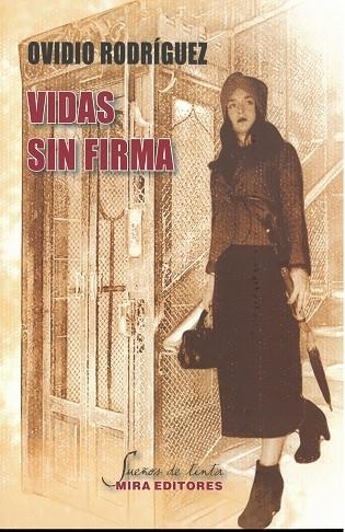 Vidas sin firma | 9788484655732 | Rodríguez Marcos, Ovidio | Librería Castillón - Comprar libros online Aragón, Barbastro