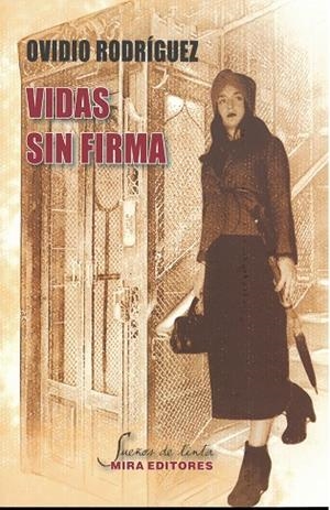 Vidas sin firma | 9788484655732 | Rodríguez Marcos, Ovidio | Librería Castillón - Comprar libros online Aragón, Barbastro
