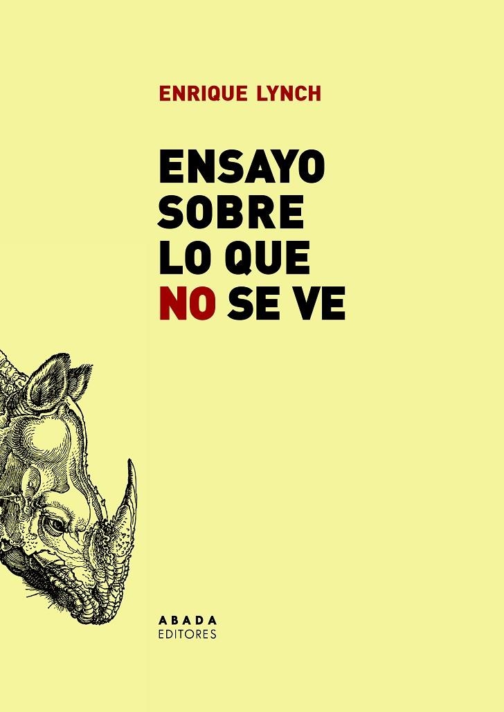 Ensayo sobre lo que no se ve | 9788417301668 | Lynch Frigerio, Enrique | Librería Castillón - Comprar libros online Aragón, Barbastro