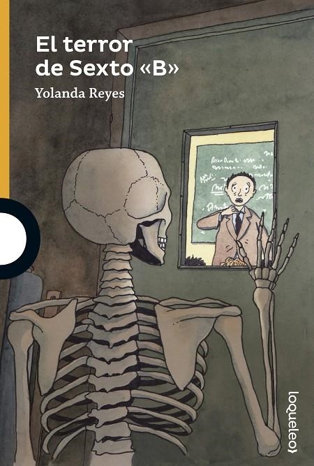 El terror de Sexto ''B'' | 9788491220367 | Reyes Villamizar, Yolanda | Librería Castillón - Comprar libros online Aragón, Barbastro