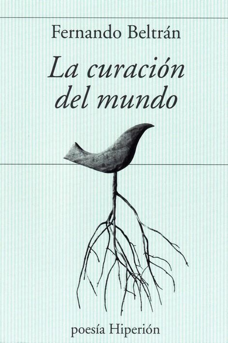 CURACION DEL MUNDO, LA | 9788490021699 | BELTRAN, FERNANDO | Librería Castillón - Comprar libros online Aragón, Barbastro