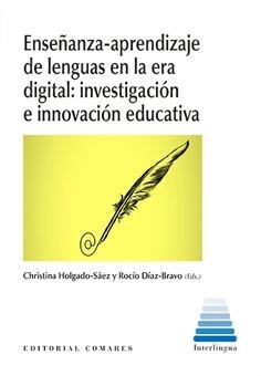 ENSEÑANZA - APRENDIZAJE DE LENGUAS EN LA ERA DIGITAL | 9788490457115 | HOLGADO CRISTINA | Librería Castillón - Comprar libros online Aragón, Barbastro