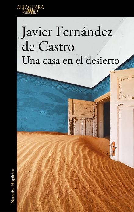 Una casa en el desierto | 9788420454863 | Javier Fernández de Castro | Librería Castillón - Comprar libros online Aragón, Barbastro