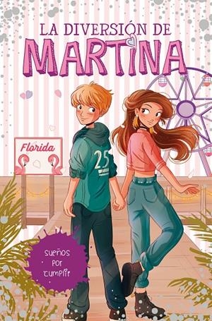 Sueños por cumplir (La diversión de Martina 10) | 9788418318450 | Martina D'Antiochia | Librería Castillón - Comprar libros online Aragón, Barbastro